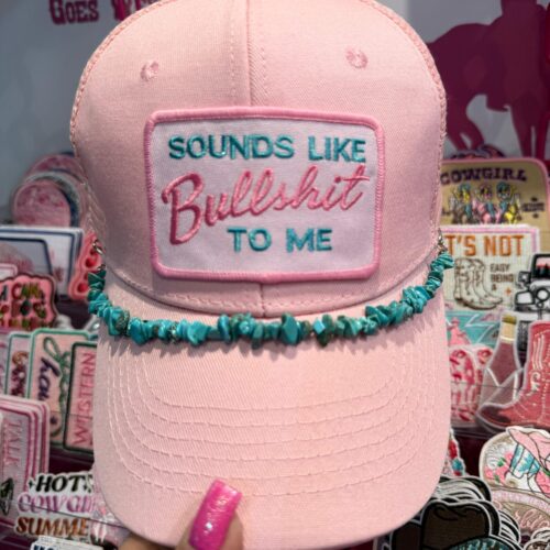 Cap Sounds Like Bullshit To Me Pink