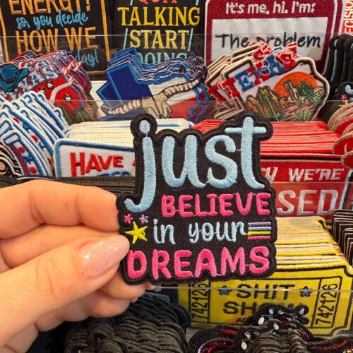 Patch Just Believe In Your Dreams Embroidered Applique for Jackets, Hats & Bags