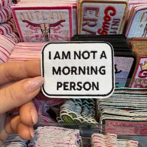 Patch I'm Not A Morning Person Embroidered Applique for Jackets, Hats & Bags