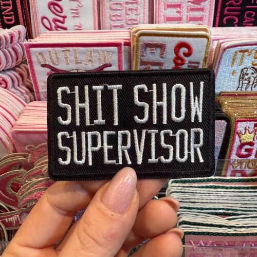 Patch Shit Show Supervisor Embroidered Applique for Jackets, Hats & Bags