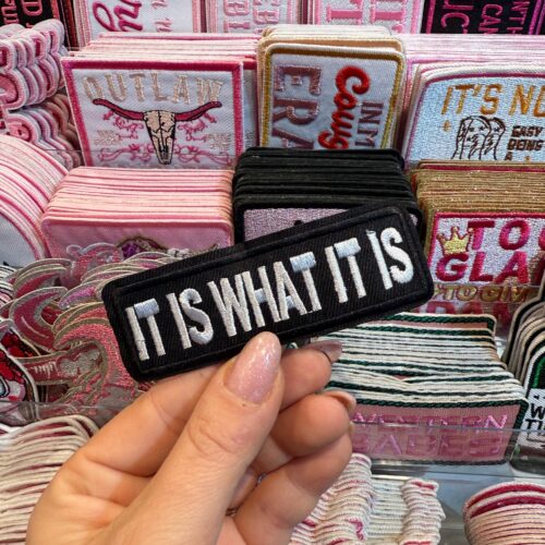 Patch It Is What It Is Embroidered Applique for Jackets, Hats & Bags